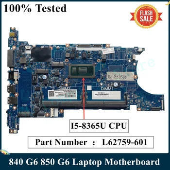 LSC Рециклирани За HP EliteBook 840 G6 850 G6 дънна Платка на лаптоп I5-8365U процесор L62759-601 L62759-001 6050A3022501-MB-A01 DDR4