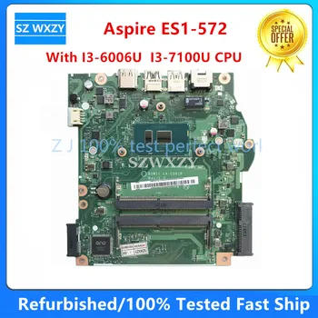 Възстановена дънна Платка на лаптоп Aspire ES1-572 EXTENSA 2540 I3-6006U I3-7100U процесор B5W11 LA-E061P NBGKQ11001 NBGKQ11003 DDR4