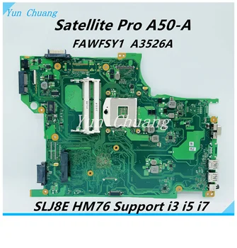 FAWFSY1 A3526A за Toshiba Satellite Pro A50-А на дънната платка на лаптопа SLJ8C HM76 с подкрепата на i3 i5i7 DDR3