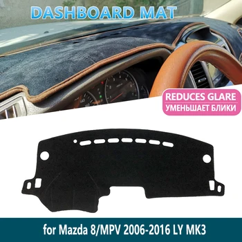 за Mazda 8 MPV 2006 ~ 2016 2007 2008 2009 2014 Противоскользящий подложка За арматурното табло, Панел, Вътрешен Козирка, табло, Автомобилни Аксесоари