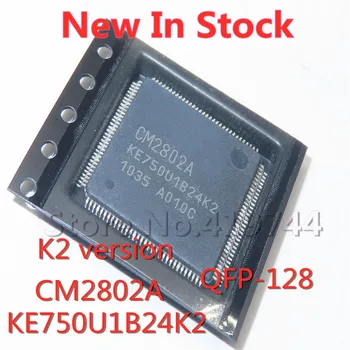 1 бр./лот CM2802A K2 KE750U1B24K2 QFP-128 SMD LCD екран с Нов чип в наличност ДОБРО качество