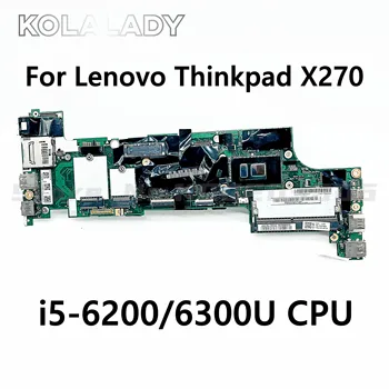 01HY521 01LW725 01LW735 01LW757 01HY526 01LW729 За lenovo Thinkpad X270 дънна Платка на лаптоп DX270 NM-B061 С процесор i5-6200/6300U