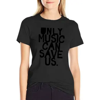 Само музиката може да ни спаси! Тениска, дамска, къса тениска, дамски блузи