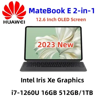 2023 Таблет HUAWEI MateBook E с 12,6-инчов OLED екран 2 В 1 За лаптоп i7-1260U 16 GB, 512 GB/1 TB Iris Xe Graphics Windows 11